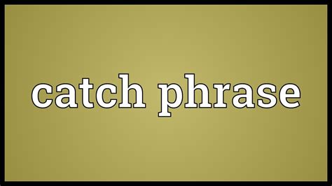 catch all phrase meaning